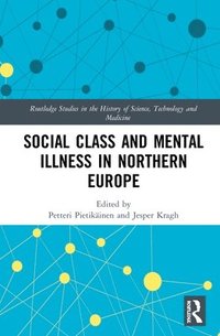 bokomslag Social Class and Mental Illness in Northern Europe