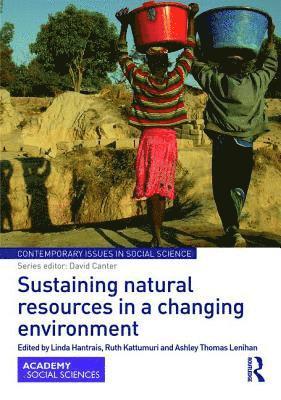 Sustaining Natural Resources in a Changing Environment 1