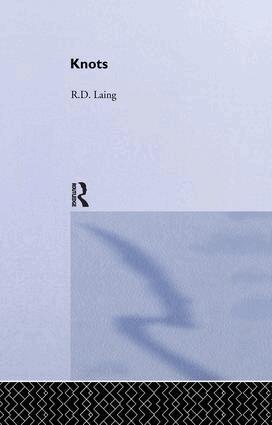 RD Laing - Knots: Selected Works of RD Laing: Vol 7, Häftad