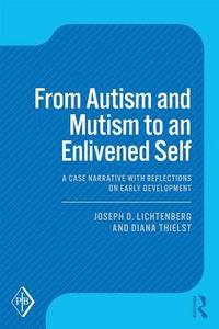 bokomslag From Autism and Mutism to an Enlivened Self