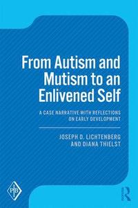 bokomslag From Autism and Mutism to an Enlivened Self