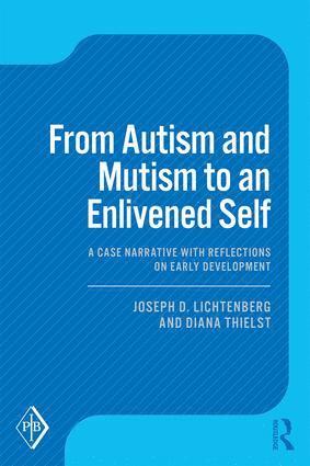 From Autism and Mutism to an Enlivened Self 1