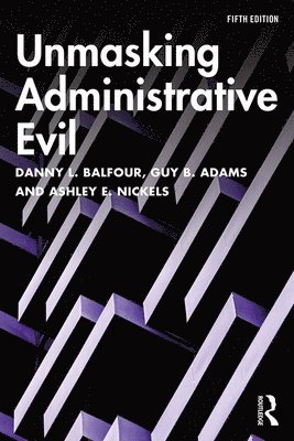 Unmasking Administrative Evil 1