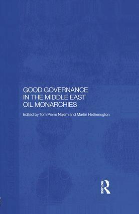 Martin Hetherington, Tom Pierre Najem - Good Governance in the Middle East Oil Monarchies, Häftad