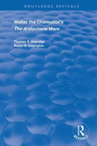 bokomslag Walter the Chancellor's The Antiochene Wars