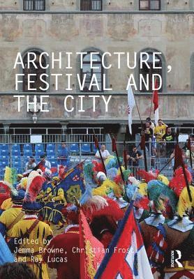 bokomslag Architecture, Festival and the City