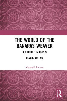 The World of the Banaras Weaver 1