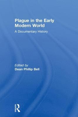 Dean Phillip Bell, USA) Bell, Dean Phillip (Spertus Institute - Plague in the Early Modern World, Inbunden