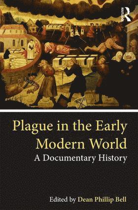 Dean Phillip Bell - Plague in the Early Modern World, Häftad