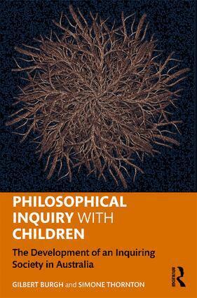 Gilbert Burgh, Simone Thornton - Philosophical Inquiry with Children, Häftad