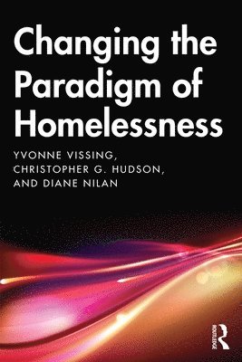 Changing the Paradigm of Homelessness 1