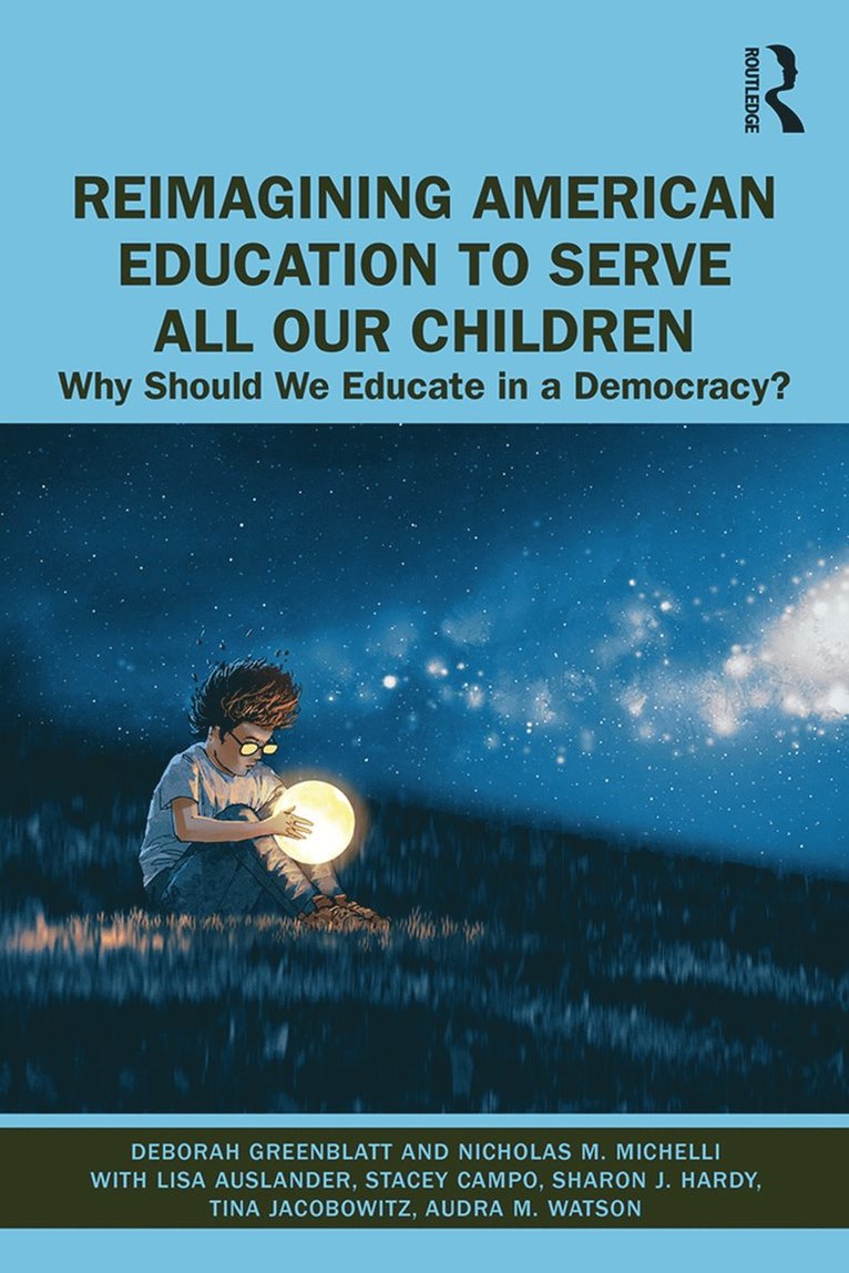 Reimagining American Education to Serve All Our Children 1