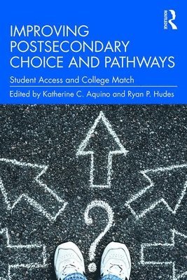 Improving Postsecondary Choice and Pathways 1