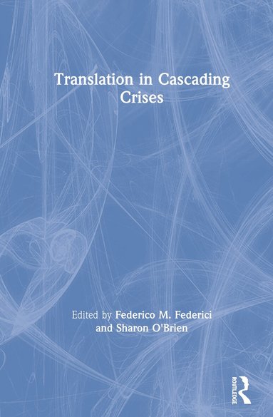 Federico Federici, Sharon O'Brien - Translation in Cascading Crises, Inbunden