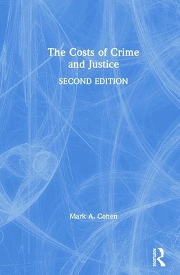 Costs of Crime and Justice