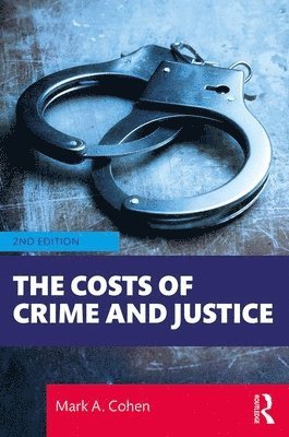 The Costs of Crime and Justice 1
