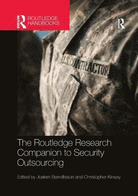 The Routledge Research Companion to Security Outsourcing 1