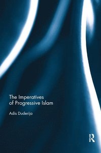 bokomslag The Imperatives of Progressive Islam