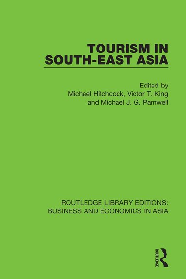 Michael Hitchcock, Victor T. King, Michael J.G. Parnwell - Tourism in South-East Asia, Häftad