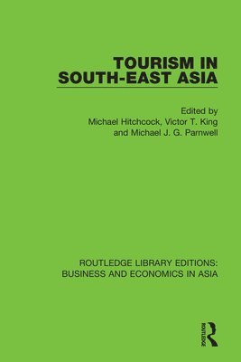 Michael Hitchcock, Victor T. King, Michael J.G. Parnwell, Michael J.G. (...) Parnwell, Michael J. G. Parnwell - Tourism in South-East Asia, Häftad