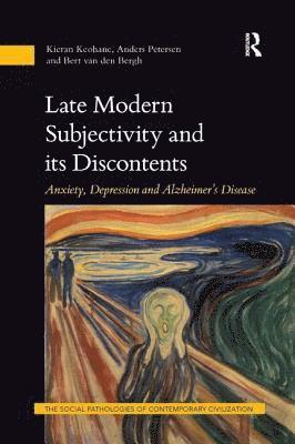 bokomslag Late Modern Subjectivity and its Discontents