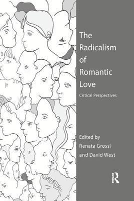 bokomslag The Radicalism of Romantic Love