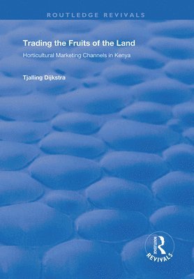 Tjalling Dijkstra - Trading the Fruits of the Land, Häftad