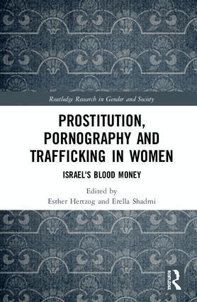 Esther Hertzog, Erella Shadmi - Prostitution, Pornography and Trafficking in Women, Inbunden