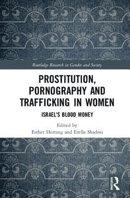 Prostitution, Pornography and Trafficking in Women 1