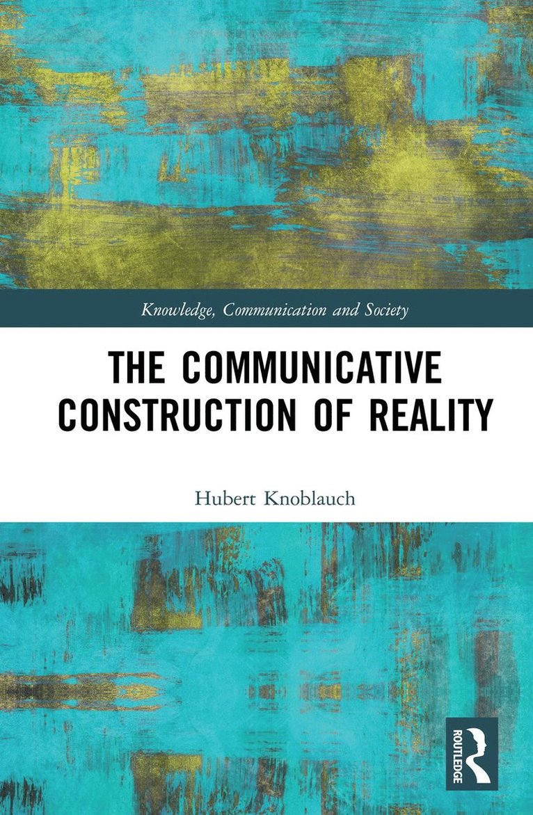 Communicative Construction of Reality
