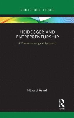 Heidegger and Entrepreneurship 1