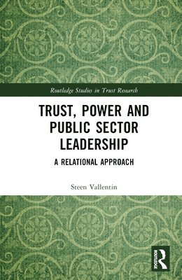 Trust, Power and Public Sector Leadership 1