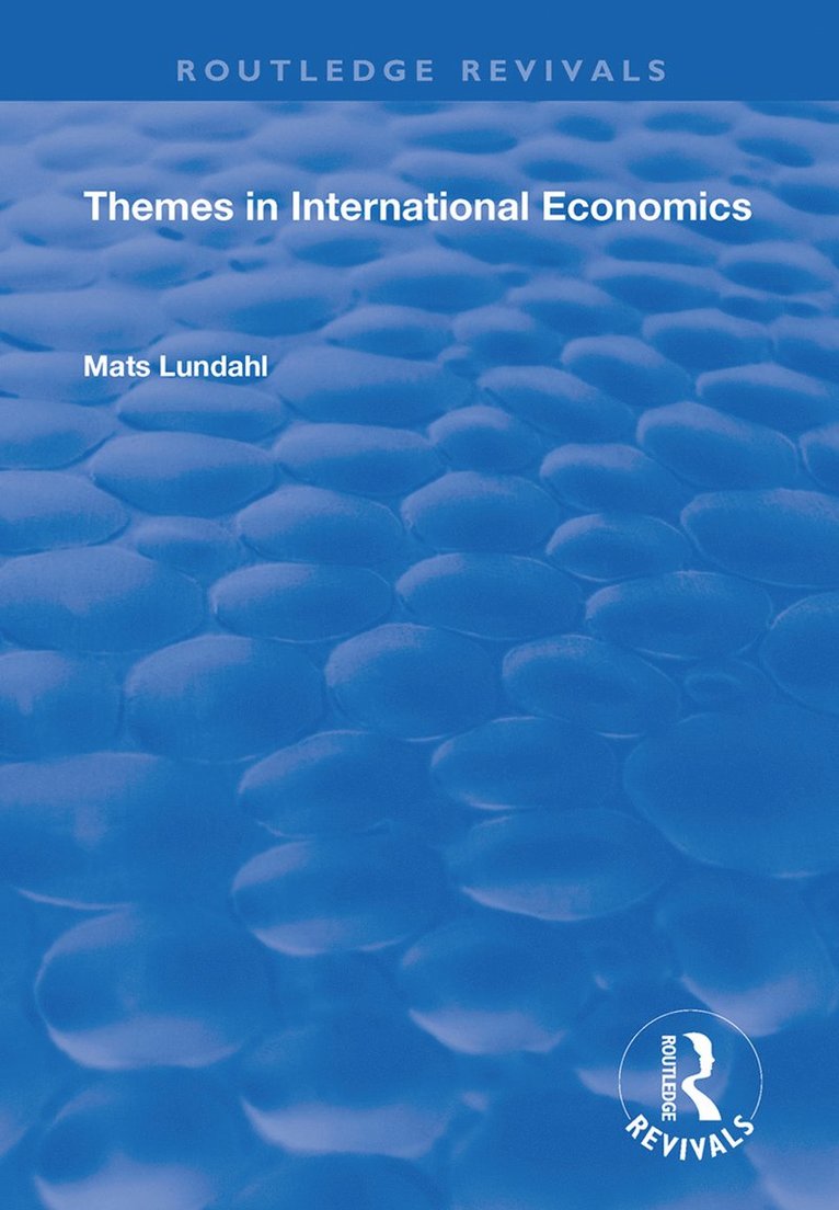 Mats Lundahl - Themes in International Economics, Inbunden