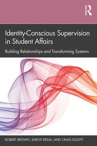 bokomslag Identity-Conscious Supervision in Student Affairs