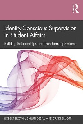 bokomslag Identity-Conscious Supervision in Student Affairs