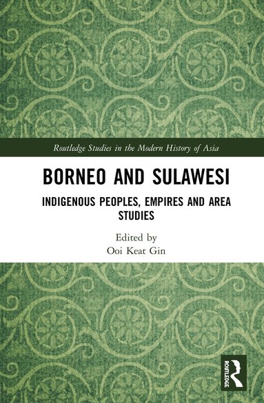 Ooi Keat Gin - Borneo and Sulawesi, Inbunden