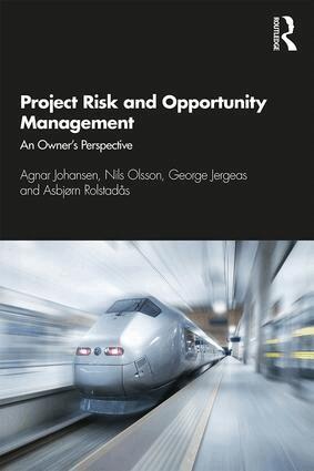 Agnar Johansen, Nils Olsson, George Jergeas, Asbjørn Rolstadås - Project Risk and Opportunity Management, Häftad