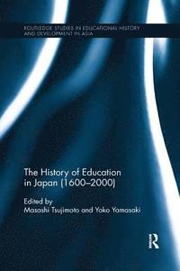 bokomslag The History of Education in Japan (1600  2000)