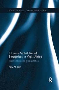 bokomslag Chinese State Owned Enterprises in West Africa