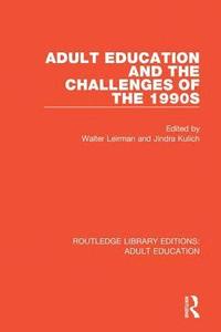bokomslag Adult Education and the Challenges of the 1990s