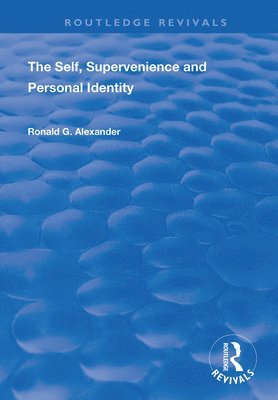 bokomslag The Self, Supervenience and Personal Identity