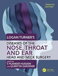 bokomslag Logan Turner's Diseases of the Nose, Throat and Ear