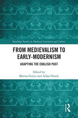 From Medievalism to Early-Modernism 1