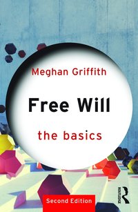 bokomslag Free Will: The Basics