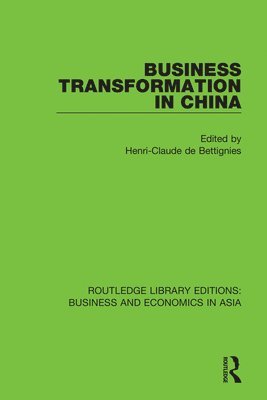 Henri-Claude De Bettignies, Henri-Claude de Bettignies - Business Transformation in China, Häftad