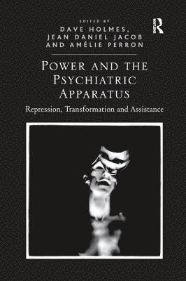 Power and the Psychiatric Apparatus 1