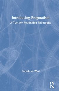 bokomslag Introducing Pragmatism