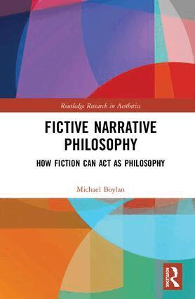 Michael Boylan - Fictive Narrative Philosophy, Inbunden