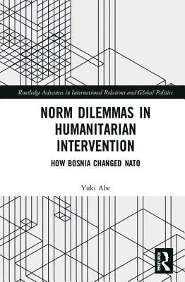 bokomslag Norm Dilemmas in Humanitarian Intervention