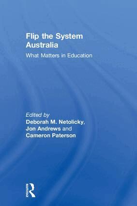Deborah M. Netolicky, Jon Andrews, Cameron Paterson - Flip the System Australia, Inbunden